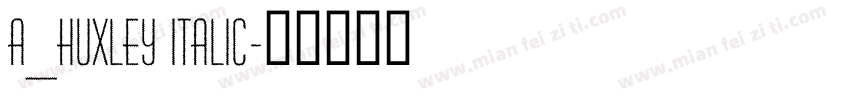 a_Huxley Italic字体转换